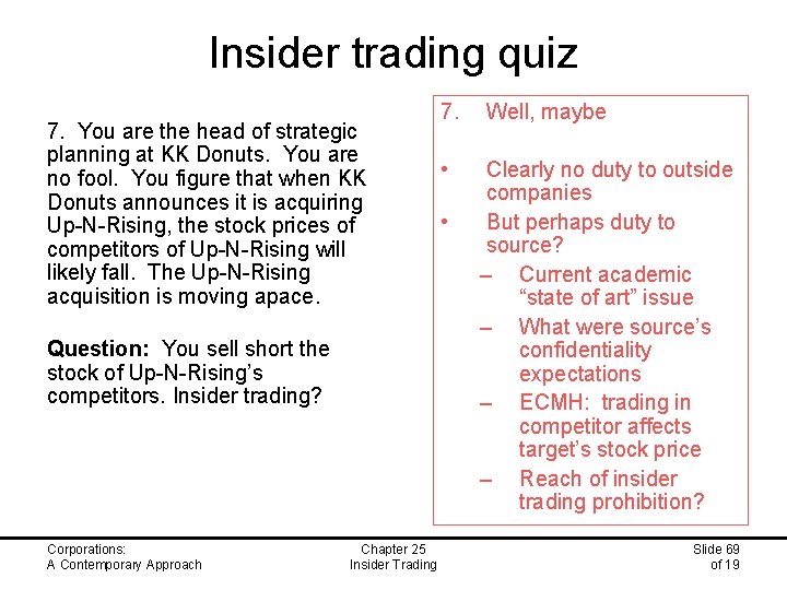 Insider trading quiz 7. You are the head of strategic planning at KK Donuts.