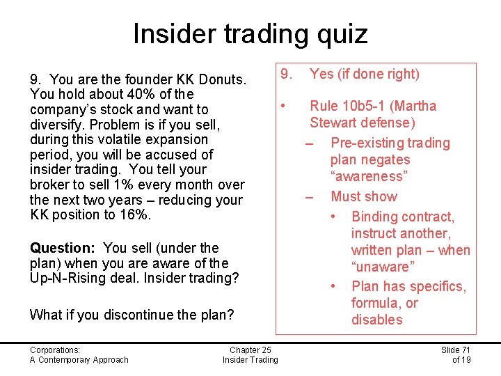 Insider trading quiz 9. You are the founder KK Donuts. You hold about 40%
