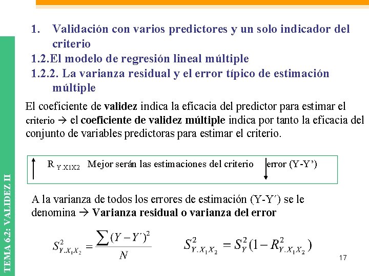 1. Validación con varios predictores y un solo indicador del criterio 1. 2. El