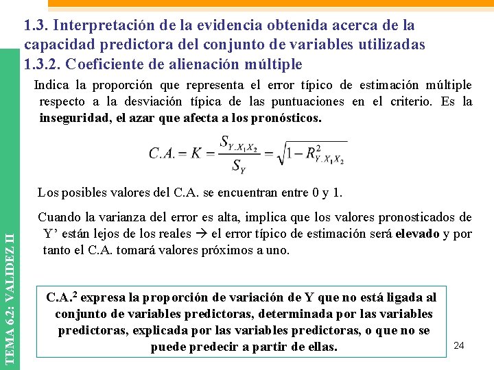 1. 3. Interpretación de la evidencia obtenida acerca de la capacidad predictora del conjunto