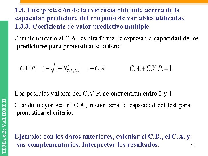 1. 3. Interpretación de la evidencia obtenida acerca de la capacidad predictora del conjunto
