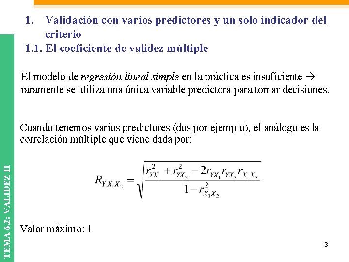 1. Validación con varios predictores y un solo indicador del criterio 1. 1. El