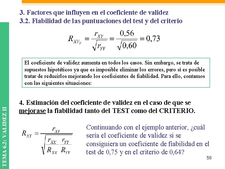 3. Factores que influyen en el coeficiente de validez 3. 2. Fiabilidad de las