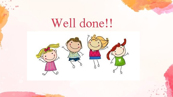 Well done!! 