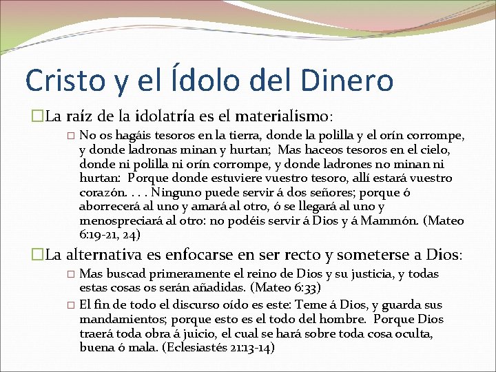 Cristo y el Ídolo del Dinero �La raíz de la idolatría es el materialismo: