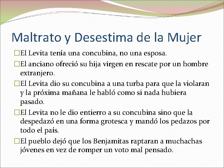 Maltrato y Desestima de la Mujer �El Levita tenía una concubina, no una esposa.