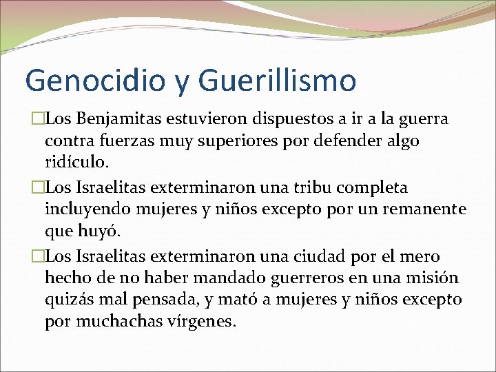 Genocidio y Guerillismo �Los Benjamitas estuvieron dispuestos a ir a la guerra contra fuerzas