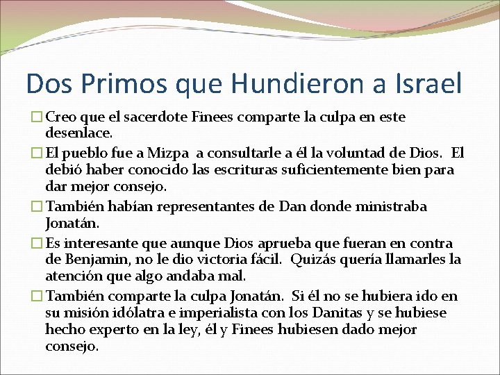 Dos Primos que Hundieron a Israel �Creo que el sacerdote Finees comparte la culpa