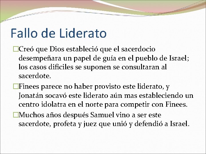 Fallo de Liderato �Creó que Dios estableció que el sacerdocio desempeñara un papel de