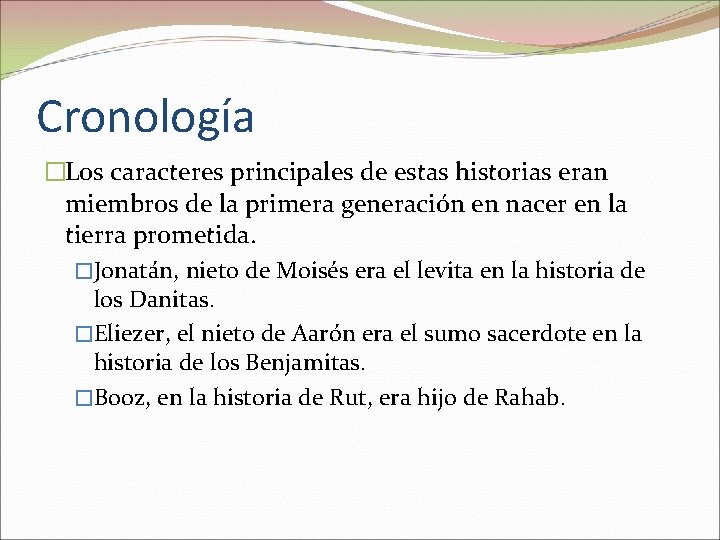 Cronología �Los caracteres principales de estas historias eran miembros de la primera generación en
