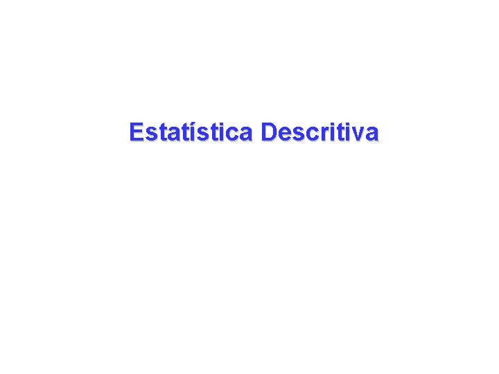 Estatística Descritiva 