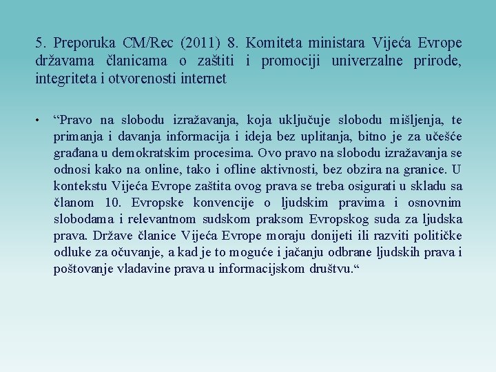 5. Preporuka CM/Rec (2011) 8. Komiteta ministara Vijeća Evrope državama članicama o zaštiti i