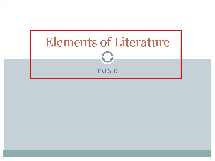 Elements of Literature TONE 