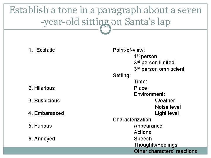 Establish a tone in a paragraph about a seven -year-old sitting on Santa’s lap