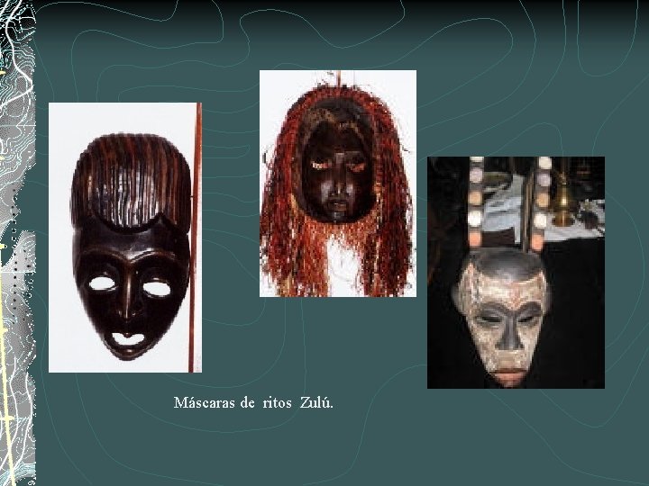 Máscaras de ritos Zulú. 