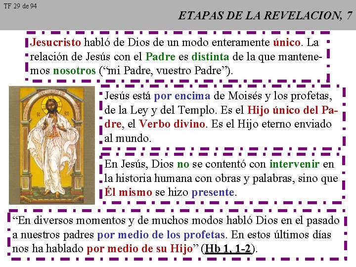 TF 29 de 94 ETAPAS DE LA REVELACION, 7 Jesucristo habló de Dios de