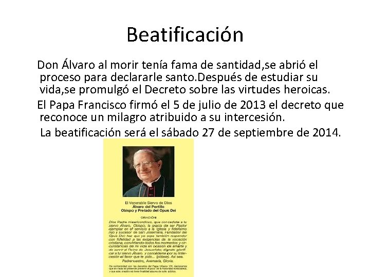 Beatificación Don Álvaro al morir tenía fama de santidad, se abrió el proceso para