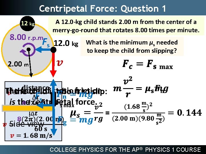 Centripetal Force: Question 1 12 kg 8. 00 r. p. m. A 12. 0
