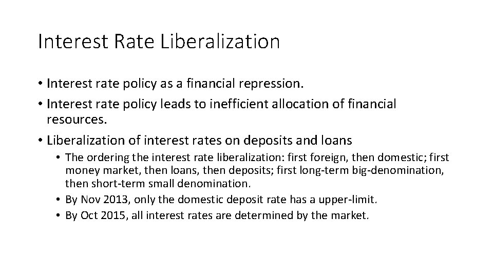 Interest Rate Liberalization • Interest rate policy as a financial repression. • Interest rate Interest Rate Liberalization • Interest rate policy as a financial repression. • Interest rate