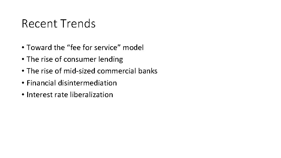 Recent Trends • Toward the “fee for service” model • The rise of consumer Recent Trends • Toward the “fee for service” model • The rise of consumer