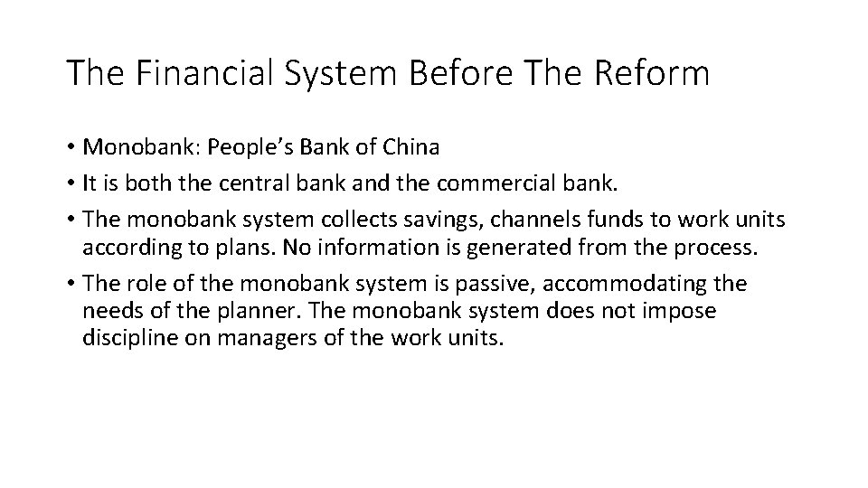 The Financial System Before The Reform • Monobank: People’s Bank of China • It The Financial System Before The Reform • Monobank: People’s Bank of China • It