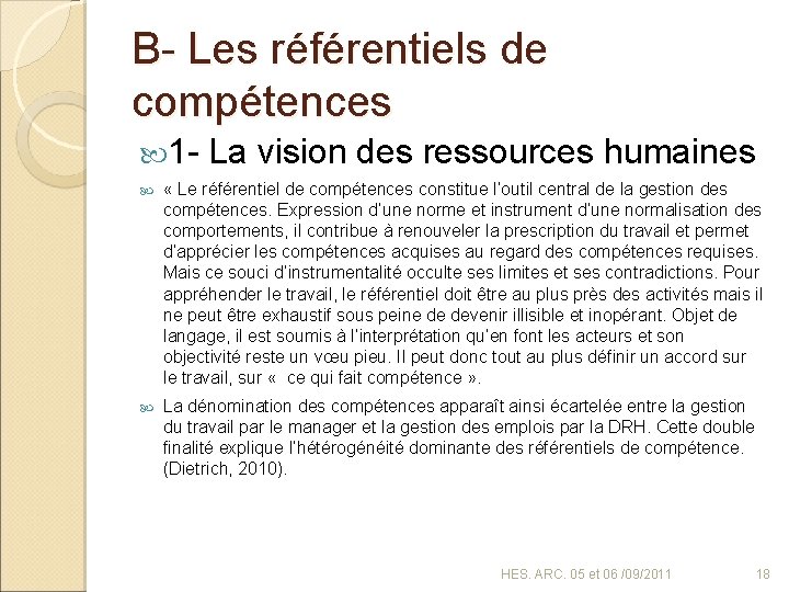 B- Les référentiels de compétences 1 - La vision des ressources humaines « Le