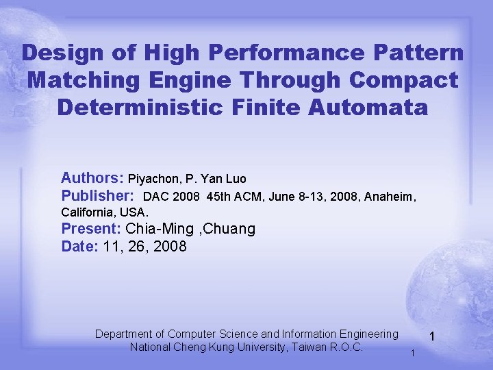 Design of High Performance Pattern Matching Engine Through Compact Deterministic Finite Automata Authors: Piyachon,