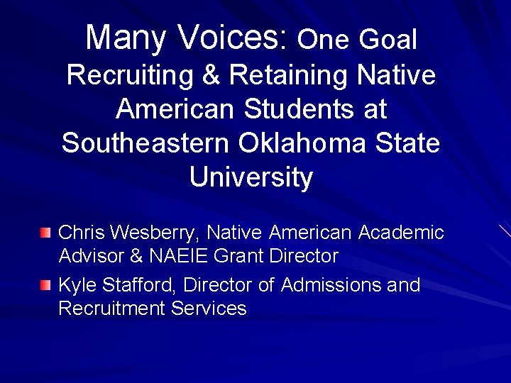 Many Voices: One Goal Recruiting & Retaining Native American Students at Southeastern Oklahoma State