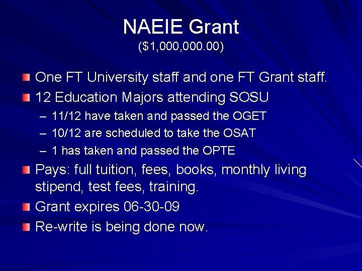 NAEIE Grant ($1, 000. 00) One FT University staff and one FT Grant staff.