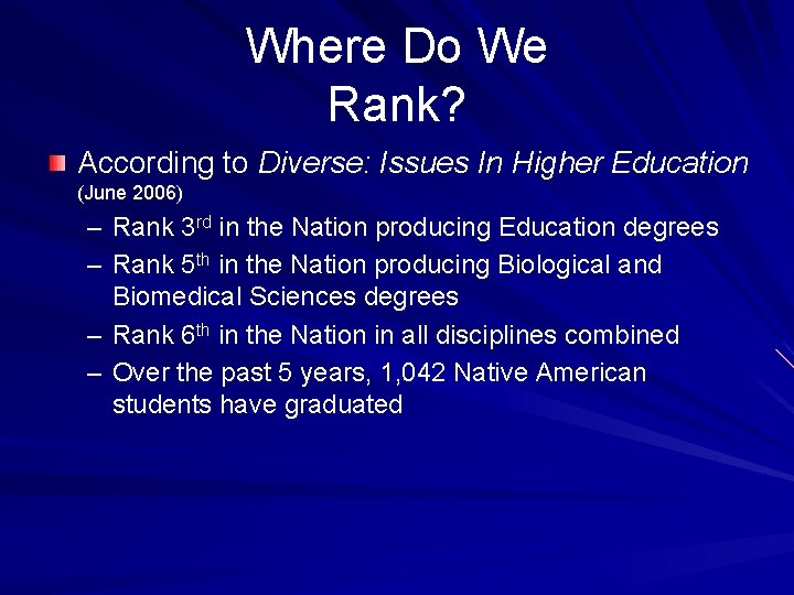 Where Do We Rank? According to Diverse: Issues In Higher Education (June 2006) –