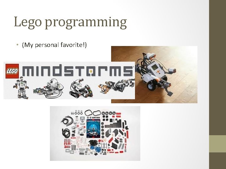 Lego programming • (My personal favorite!) 