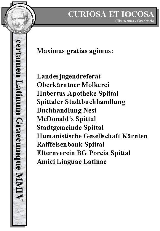 CURIOSA ET IOCOSA (Übersetzung - Griechisch) certamen Latinum Graecumque MMIV Maximas gratias agimus: Landesjugendreferat