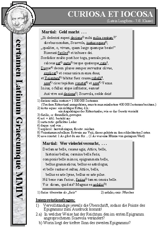 CURIOSA ET IOCOSA (Latein Langform - 7. /8. Klasse) Martial: Geld macht. . .