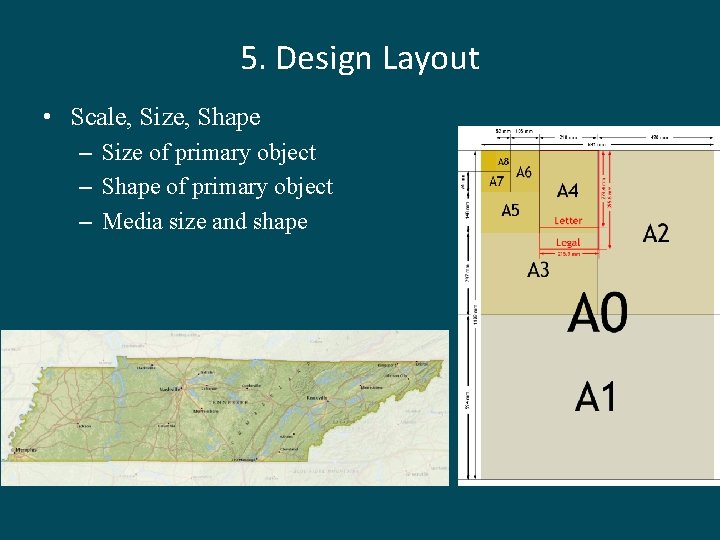 5. Design Layout • Scale, Size, Shape – Size of primary object – Shape