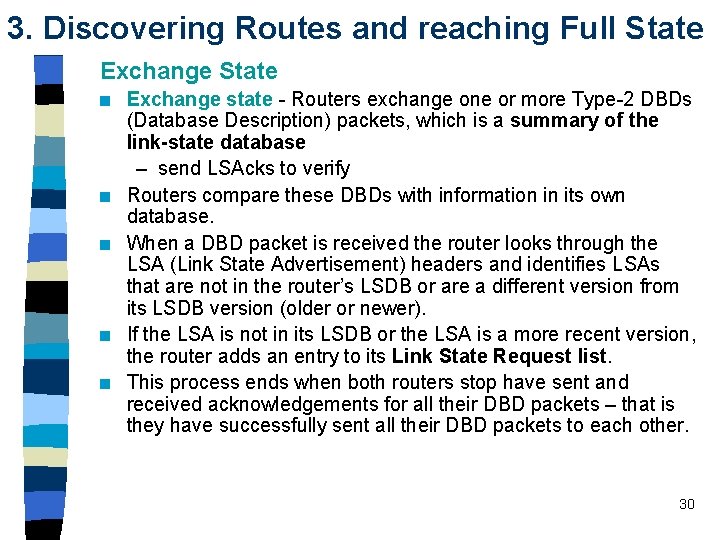 3. Discovering Routes and reaching Full State Exchange State n n n Exchange state 3. Discovering Routes and reaching Full State Exchange State n n n Exchange state