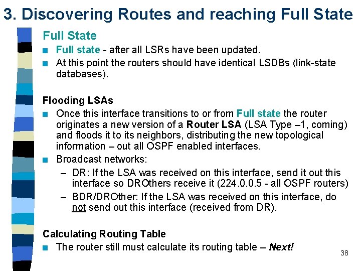 3. Discovering Routes and reaching Full State n n Full state - after all 3. Discovering Routes and reaching Full State n n Full state - after all