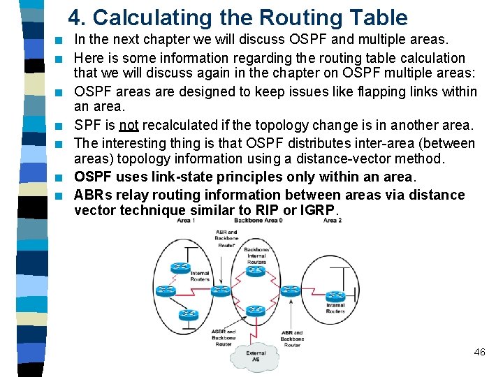 4. Calculating the Routing Table n n n n In the next chapter we 4. Calculating the Routing Table n n n n In the next chapter we