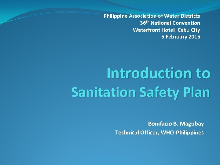 Philippine Association of Water Districts 36 th National Convention Waterfront Hotel, Cebu City 5
