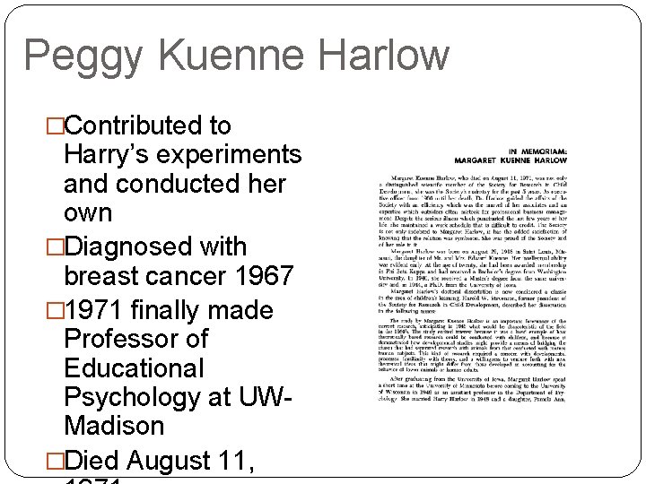 Peggy Kuenne Harlow �Contributed to Harry’s experiments and conducted her own �Diagnosed with breast