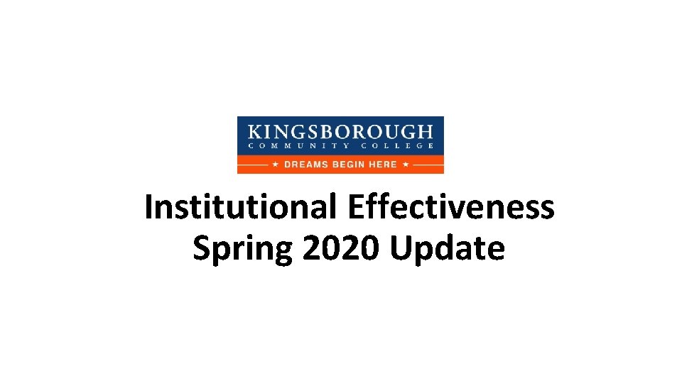 Institutional Effectiveness Spring 2020 Update 