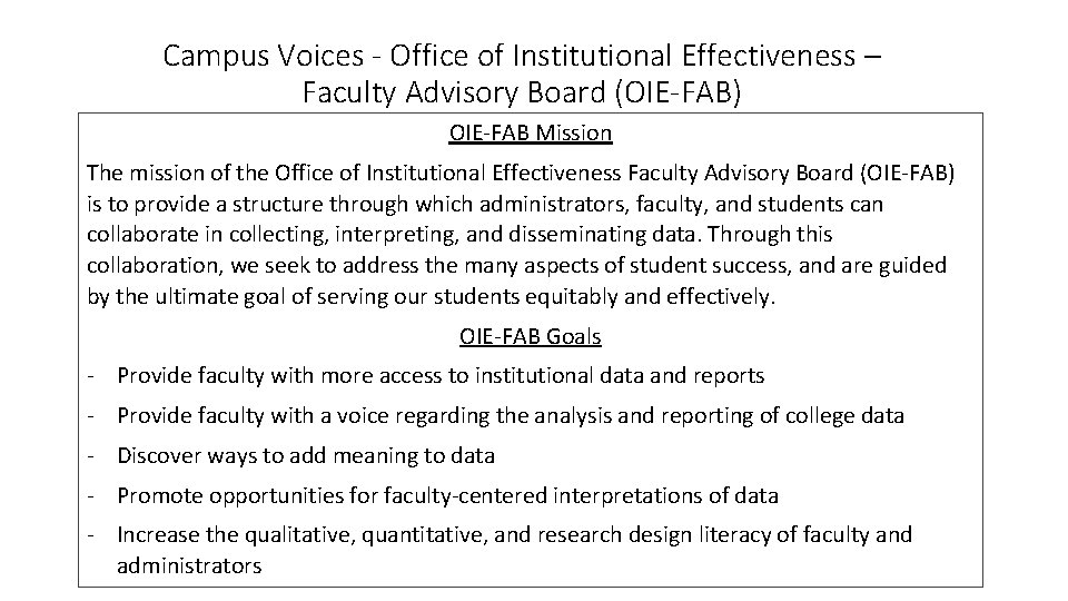 Campus Voices - Office of Institutional Effectiveness – Faculty Advisory Board (OIE-FAB) OIE-FAB Mission