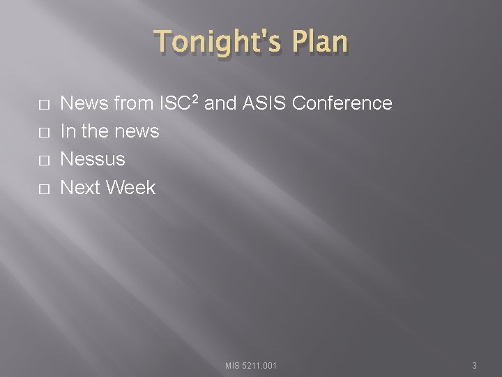 Tonight's Plan � � News from ISC 2 and ASIS Conference In the news