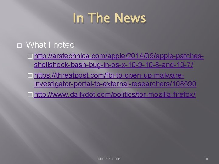 In The News � What I noted � http: //arstechnica. com/apple/2014/09/apple-patches- shellshock-bash-bug-in-os-x-10 -9 -10