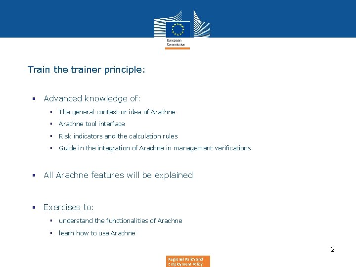 • Train the trainer principle: § Advanced knowledge of: § The general context • Train the trainer principle: § Advanced knowledge of: § The general context