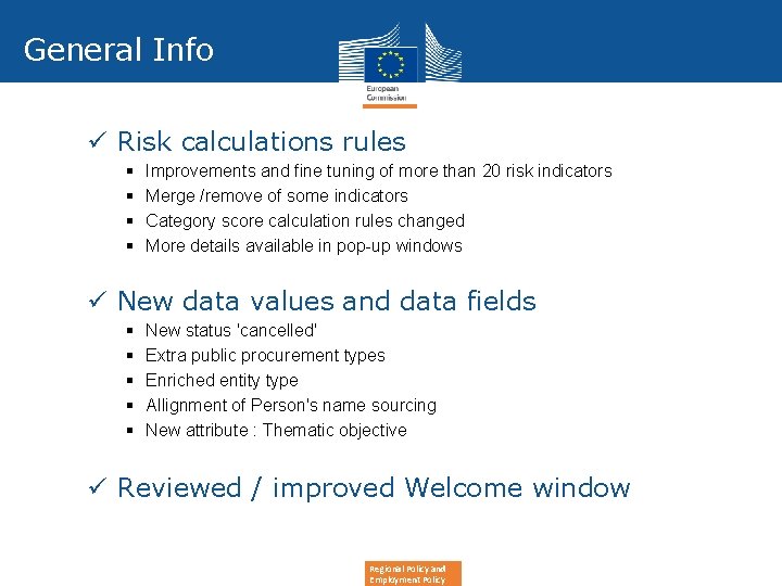 General Info ü Risk calculations rules § § Improvements and fine tuning of more General Info ü Risk calculations rules § § Improvements and fine tuning of more