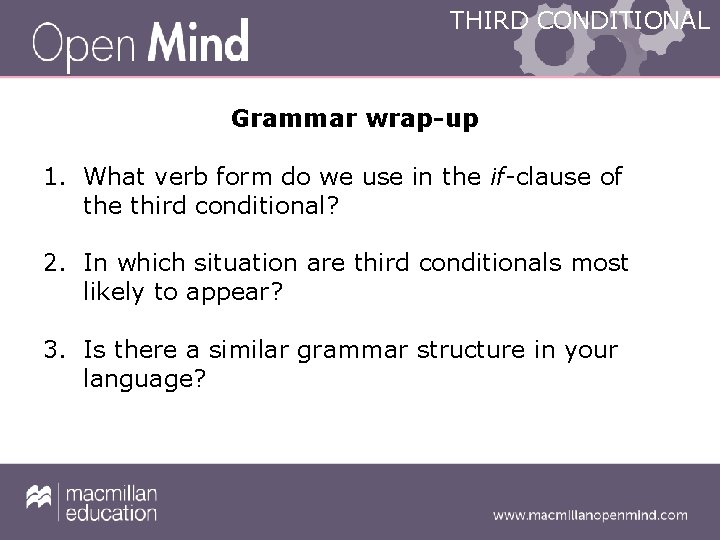 THIRD CONDITIONAL Grammar wrap-up 1. What verb form do we use in the if-clause