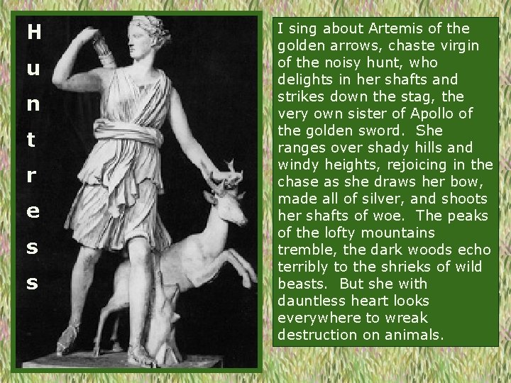 H u n t r e s s I sing about Artemis of the