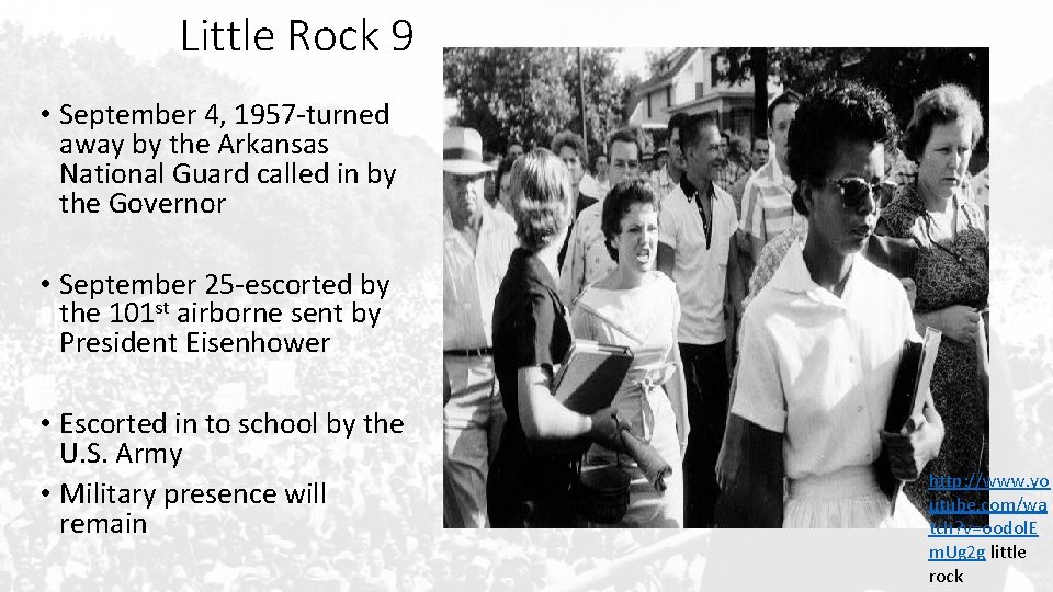 Little Rock 9 • September 4, 1957 -turned away by the Arkansas National Guard