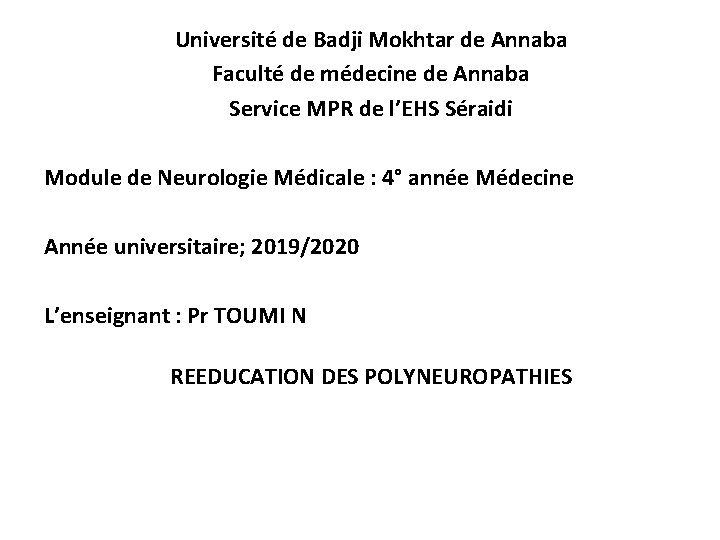 Université de Badji Mokhtar de Annaba Faculté de médecine de Annaba Service MPR de