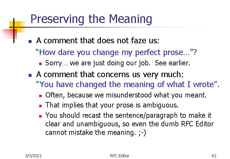 Preserving the Meaning n A comment that does not faze us: “How dare you